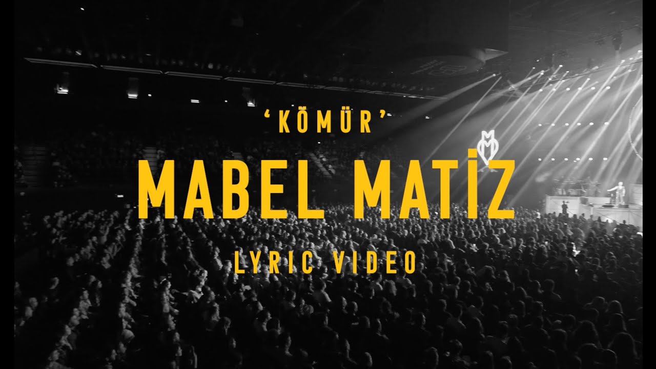 Mabel Matiz - Kömür (Official Lyric Video) Mp3 İndir