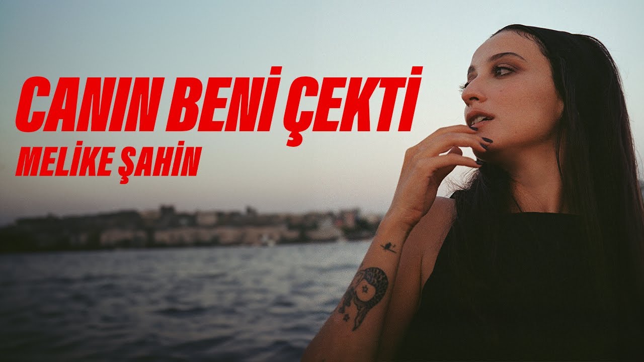 Melike Şahin - Canın Beni Çekti (Official Music Video) Mp3 İndir