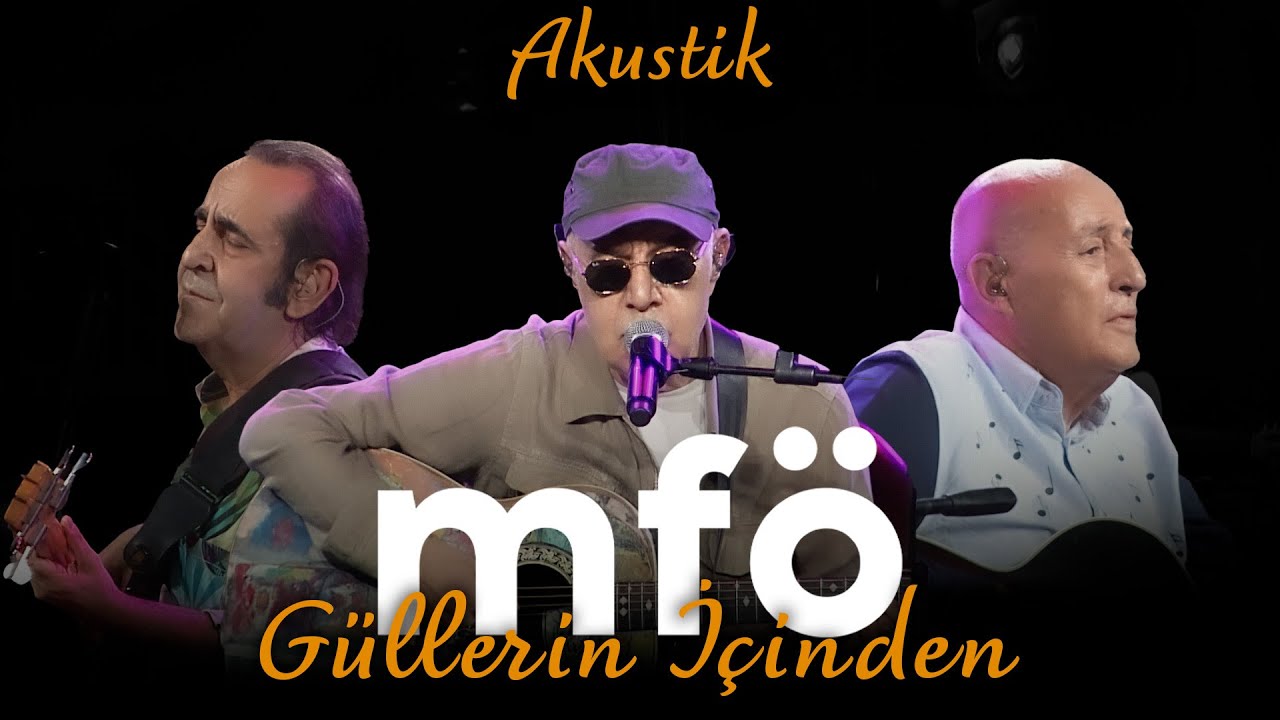 MFÖ - Güllerin İçinden (Akustik) Mp3 İndir
