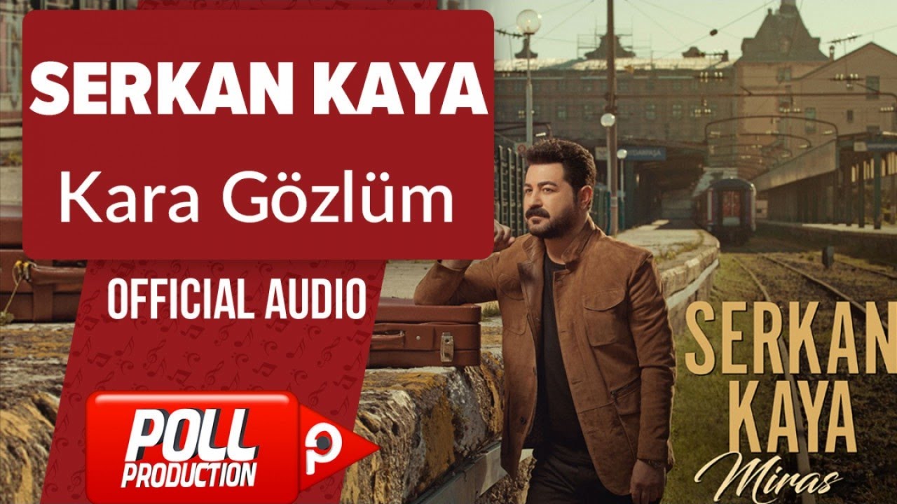 Serkan Kaya - Kara Gözlüm - ( Official Audio ) Mp3 İndir