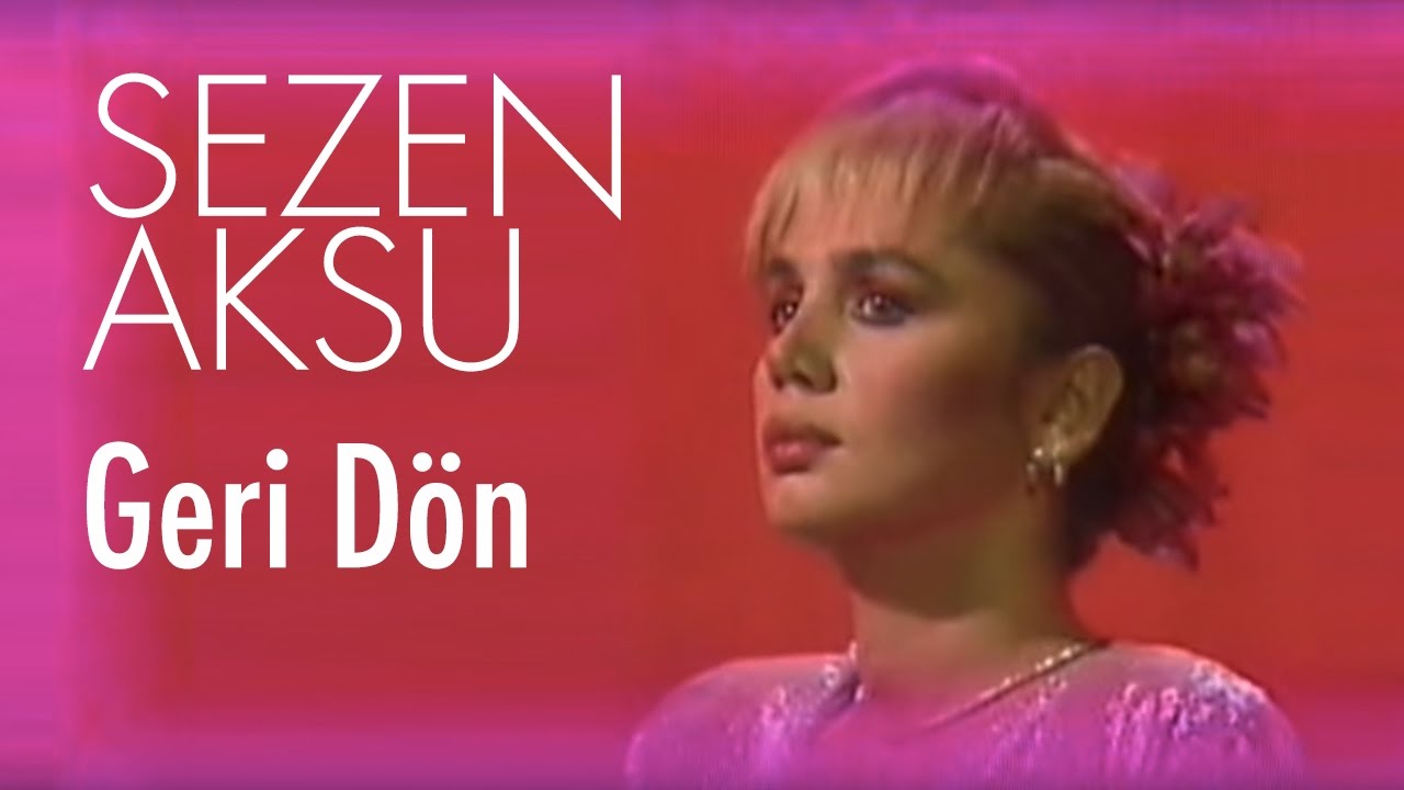 Sezen Aksu - Geri Dön (Official Video) Mp3 İndir