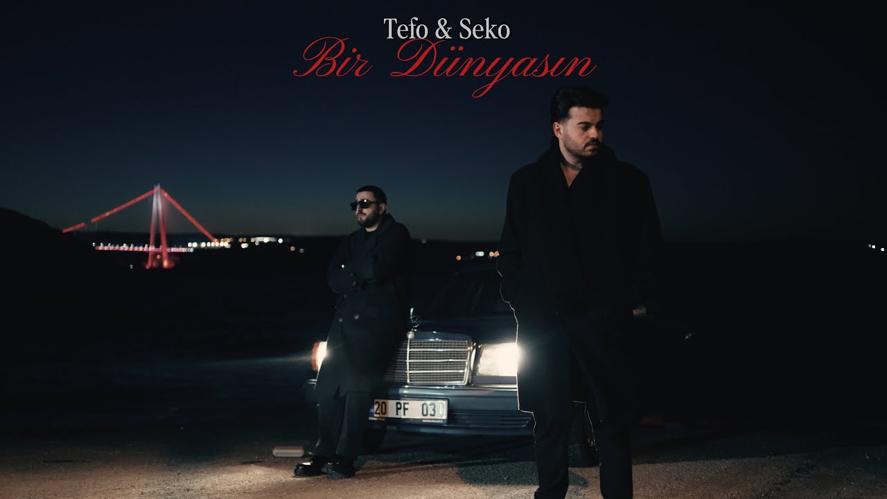 Tefo & Seko - Bir Dünyasın (Official Video) Mp3 İndir