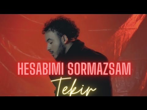 Tekir - Hesabımı Sormazsam Mp3 İndir