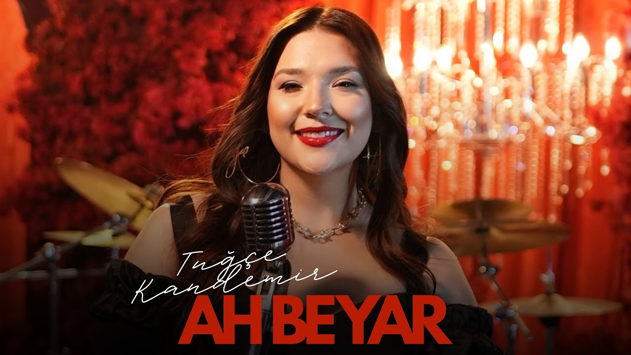 Tuğçe Kandemir - Ah Be Yar (Yarin Aklında Başka Bir Yar Var) Mp3 İndir